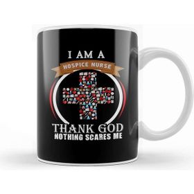 Baskı Dükkanı I Am A Hospice Nurse Thank God Nothing Scares Me Kupa
