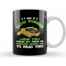 Baskı Dükkanı I Am A Slow Runner Dear God Please Let Slow Runner Please Let There Be Someone Behind Me Kupa