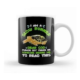 Baskı Dükkanı I Am A Slow Runner Dear God Please Let Slow Runner Please Let There Be Someone Behind Me Kupa