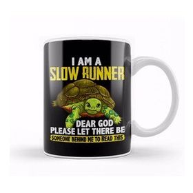 Baskı Dükkanı I Am A Slow Runner Funny Turtle Running Joke Kupa