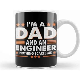 Baskı Dükkanı I Am An Dad And An Engineer Nothing Scares Me Kupa