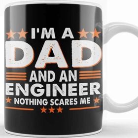 Baskı Dükkanı I Am An Dad And An Engineer Nothing Scares Me Kupa