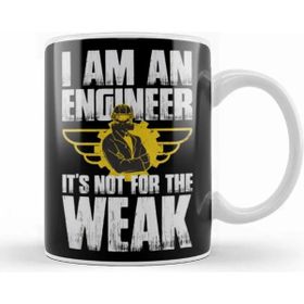 Baskı Dükkanı I Am An Engineer Its Not For The Weak Kupa
