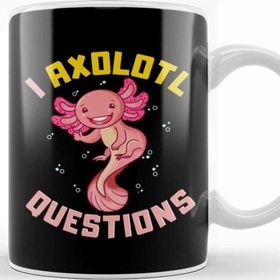 Baskı Dükkanı I Axolotl Questions I Ask A Lot Of Questions Pun Kupa