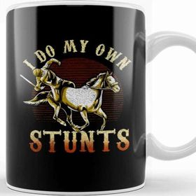 Baskı Dükkanı I Do My Own Stunts Horse Riding Competition Skills Kupa