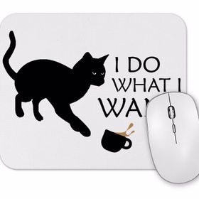 Baskı Dükkanı I Do What I Want Ne Istersem Onu Yaparım Kedi Mouse Pad