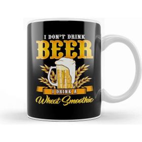 Baskı Dükkanı I Don T Drink Beer I Drink A Wheat Smoothie Pun Kupa