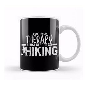 Baskı Dükkanı I Don T Need Therapy I Just Need To Go Hiking Kupa