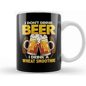 Baskı Dükkanı I Don't Drink Beer I Drink A Wheat Smoothie Pun Kupa