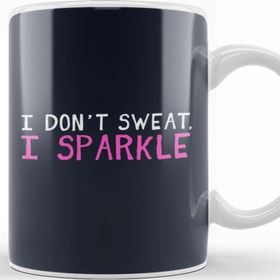 Baskı Dükkanı I Don't Sweat I Sparkle Kupa