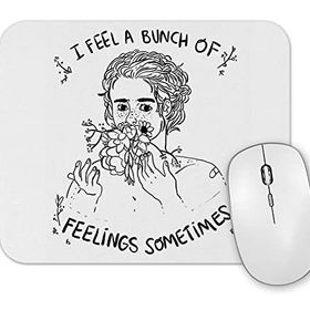 Baskı Dükkanı I Feel a Bunch of Feelings Sometimes Mouse Pad