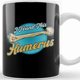 Baskı Dükkanı I Found This Humerus Archaeology Pun Bone Humor Kupa