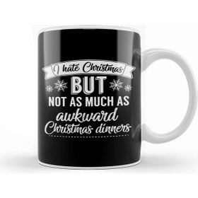 Baskı Dükkanı I Hate Christmas But Not As Much As Awkward Christmas Dinners Kupa