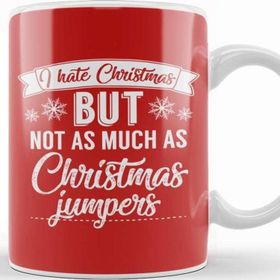 Baskı Dükkanı I Hate Christmas But Not As Much As Christmas Jumpers Kupa