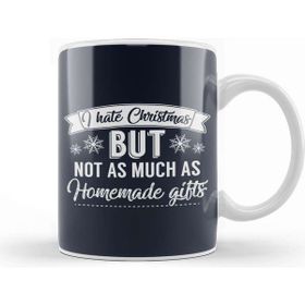 Baskı Dükkanı I Hate Christmas But Not As Much As Homemade Gifts Kupa
