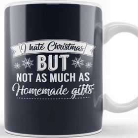 Baskı Dükkanı I Hate Christmas But Not As Much As Homemade Gifts Kupa