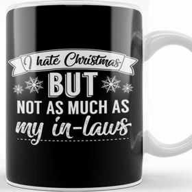 Baskı Dükkanı I Hate Christmas But Not As Much As My In Laws Kupa
