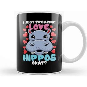 Baskı Dükkanı I Just Freaking Love Hippos Okay Hippo Lover Kupa