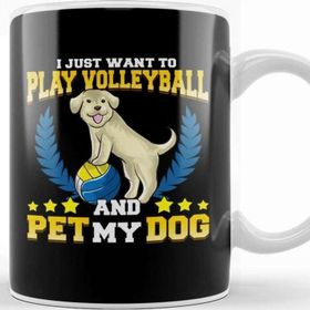 Baskı Dükkanı I Just Want To Play Volleyball And Pet My Dog Kupa