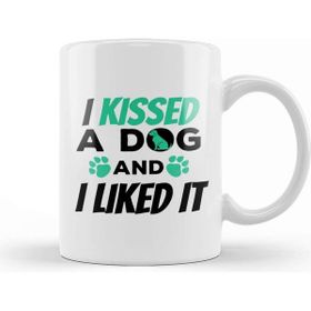 Baskı Dükkanı I Kissed A Dog And I Liked It Cute &amp; Funny Owner Kupa
