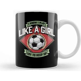 Baskı Dükkanı I Know I Play Like A Girl Try To Keep Up Soccer Kupa