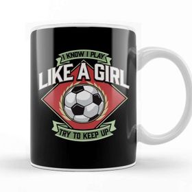 Baskı Dükkanı I Know I Play Like A Girl Try To Keep Up Soccer Kupa