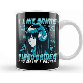 Baskı Dükkanı I Like Anime Video Games And Maybe 3 People Kupa