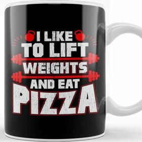 Baskı Dükkanı I Like To Lift Weights And Eat Pizza Funny Lifter Kupa