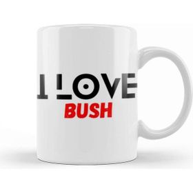 Baskı Dükkanı I Love Bush Kupa