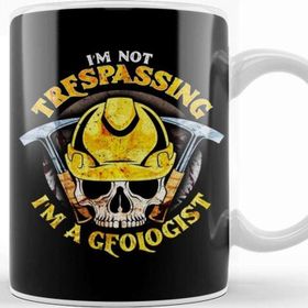 Baskı Dükkanı I M Not Trespassing I M A Geologist Funny Geology Kupa
