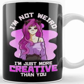 Baskı Dükkanı I M Not Weird I M Just More Creative Than You Girl Kupa