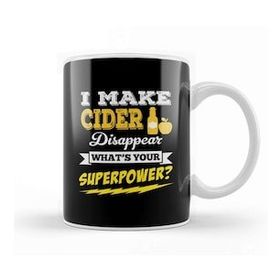 Baskı Dükkanı I Make Cider Disappear Whats Your Superpower Kupa