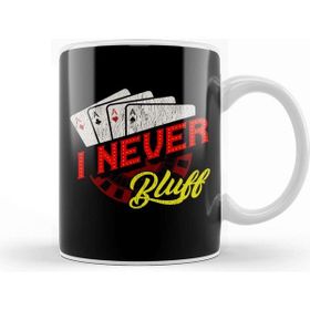 Baskı Dükkanı I Never Bluff Cute Gambling Casino Blackjack Poker Kupa