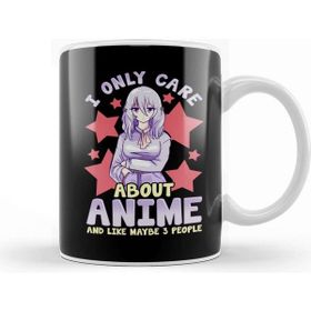 Baskı Dükkanı I Only Care About Anime and Like Maybe 3 People Kupa