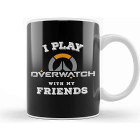 Baskı Dükkanı I Play Overwatch With My Friends Kupa