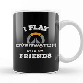 Baskı Dükkanı I Play Overwatch With My Friends Kupa