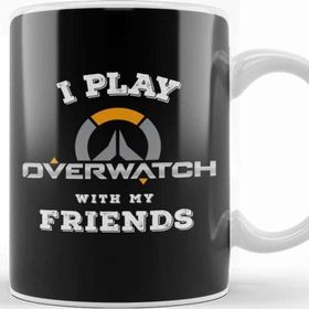 Baskı Dükkanı I Play Overwatch With My Friends Kupa