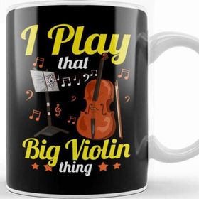 Baskı Dükkanı I Play That Big Violin Thing Funny Cello Pun Music Kupa