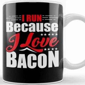 Baskı Dükkanı I Run Because I Love Bacon For Runners Kupa