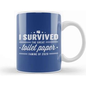Baskı Dükkanı I Survived The Great Toilet Paper Famine Of 2020 Kupa