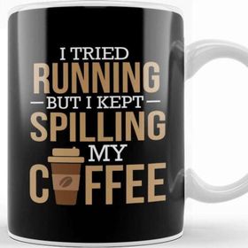 Baskı Dükkanı I Tried Running But I Kept Spilling My Coffee Gym Kupa