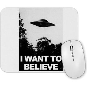 Baskı Dükkanı I Want To Believe Mouse Pad