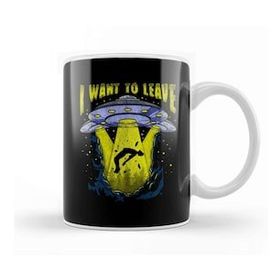 Baskı Dükkanı I Want To Leave Funny Ufo Alien Spaceship Pun Kupa