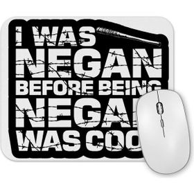 Baskı Dükkanı I Was Negan Before Being Mouse Pad