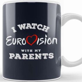 Baskı Dükkanı I Watch Eurovision With My Parents Kupa