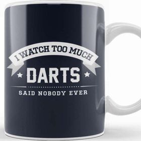 Baskı Dükkanı I Watch Too Much Darts Said Nobody Ever Kupa