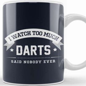 Baskı Dükkanı I Watch Too Much Darts Said Nobody Ever Kupa
