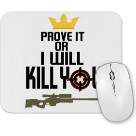 Baskı Dükkanı I Will Kill You Mouse Pad