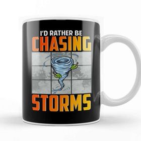 Baskı Dükkanı Id Rather Be Chasing Storms Stormchaser Tornado Kupa