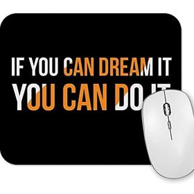 Baskı Dükkanı If You Can Dream it You Can Do it Hayal Ediyorsan Yapabilirsin Mouse Pad